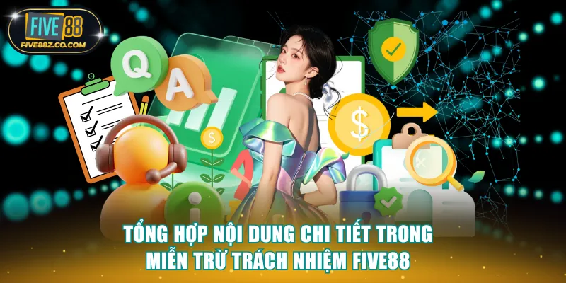 Tổng hợp nội dung chi tiết trong miễn trừ trách nhiệm Five88